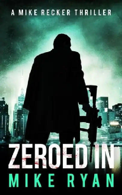 Zeroed In by Mike Ryan