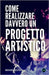 Come Realizzare Davvero Un Progetto Artistico by Italia, Music Business