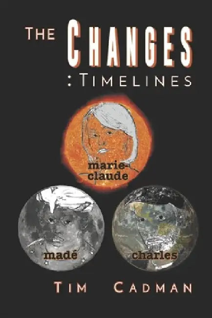 The Changes: Timelines by Tim Cadman