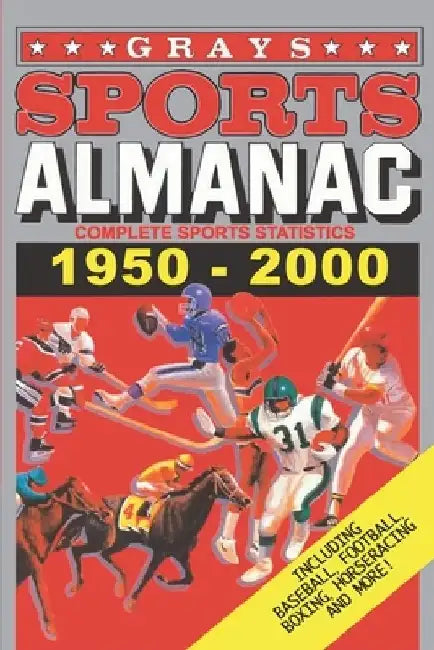 Grays Sports Almanac: Complete Sports Statistics 1950-2000 by Jay Wheeler
