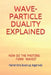 Wave-Particle Duality Explained: How & Why a Photon Forms a Wave? by Narendra Swarup Agarwal