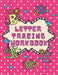 Letter Tracing Workbook: Alphabet Handwriting Practice. Preschool Writing Workbook For Kids by Evelyn& Lina
