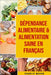 Dépendance alimentaire & Alimentation Saine En français by Charlie Mason