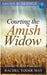Courting The Amish Widow by Rachel Yoder
