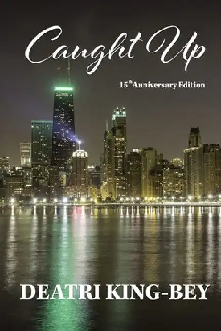 Caught Up by Deatri King-Bey