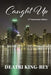 Caught Up by Deatri King-Bey