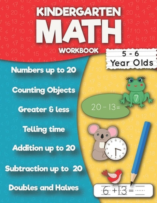 Kindergarten Math Workbook: Addition up to 20, Subtraction up to 20, Numbers, Counting, Doubles and by Perelmuter, Inna