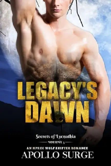 Legacy's Dawn: M/M Wolf Shifter Paranormal Romance by Apollo Surge