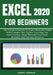 Excel 2020 for Beginners: The Complete Dummy to Expert Illustrative Guide with Examples That Teache by Jordan, James