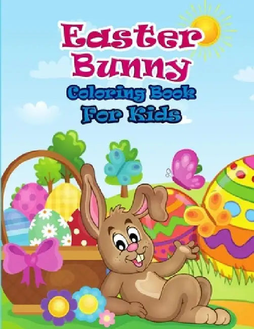 Easter Bunny Coloring Book For Kids: Best Bunny Easter Coloring Book Kids by Rr Publications