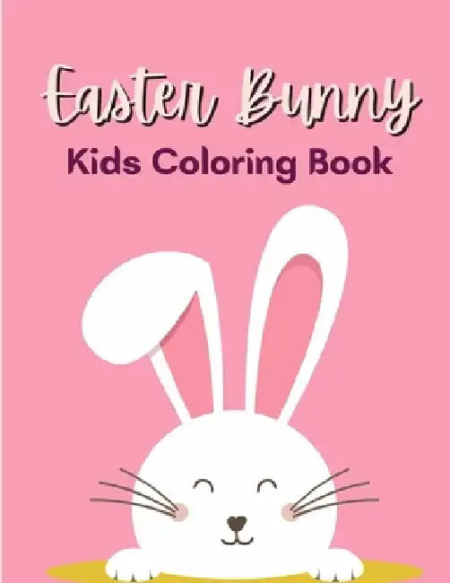Easter Bunny Kids Coloring Book: Cute and unique Bunny Designs by Rr Publication
