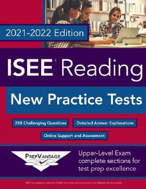 ISEE Reading: New Practice Tests, 2021-2022 Edition by Prepvantage