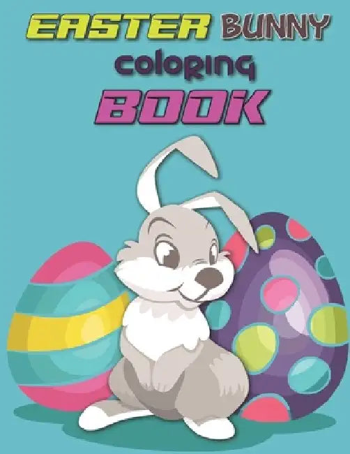 Easter Bunny Coloring Book: Easter Bunny Coloring Book for Kids by Rr Publications