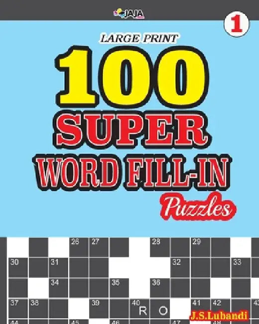 100 SUPER WORD FILL-IN Puzzles LARGE PRINT by Jaja Media