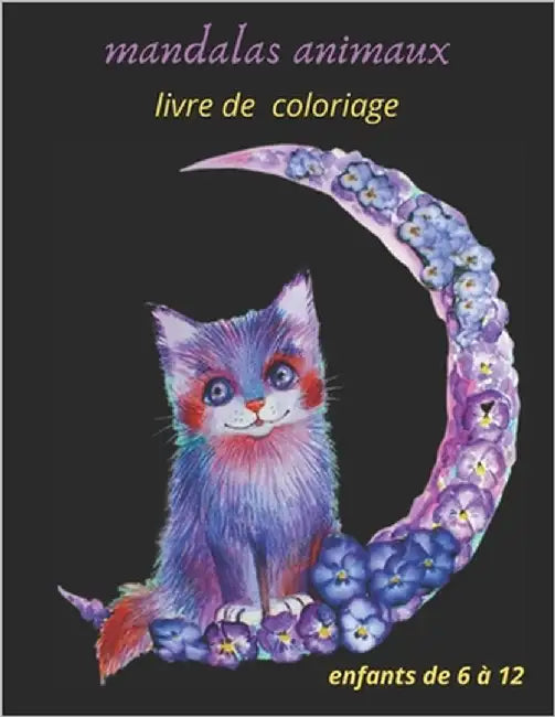 mandalas animaux livre de coloriage enfants de 6 à 12: livre à colorier avec mandalas animaux favorise la créativité et la concentration, idée cadeau, by Mandala, Espace