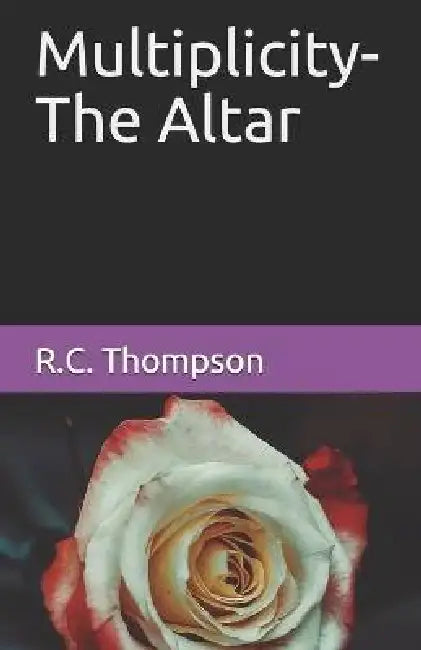 Multiplicity- The Altar by R. C. Thompson