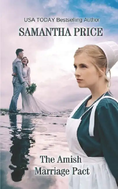 The Amish Marriage Pact: Amish Romance by Samantha Price