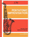 Pentatonic Improvisation: Unlock Your Musical Potential by Tate, Evan