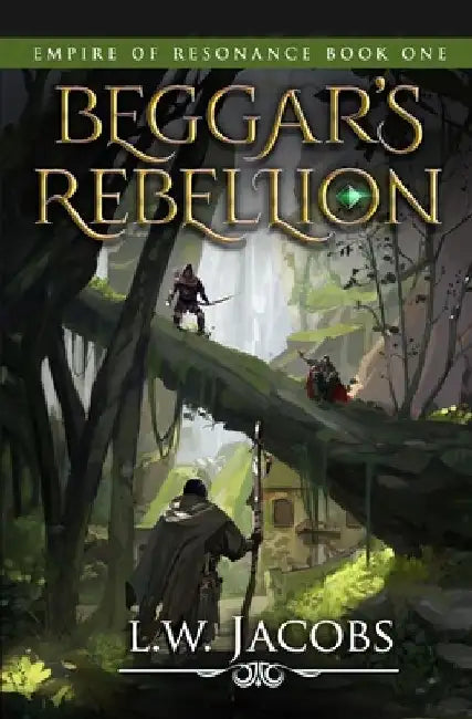 Beggar's Rebellion: An Epic Fantasy Saga by L. W. Jacobs