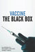 Vaccine: The Black Box by Mohamed Abouzid