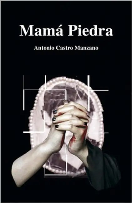 Mamá Piedra by Castro Manzano, Manuel Antonio