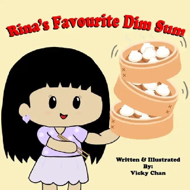 Rina's Favourite Dim Sum by Vicky Chan