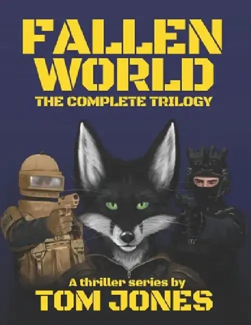 Fallen World: The Complete Trilogy by Tom Jones