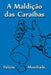 A Maldição das Caraíbas by Felício (Espírito)