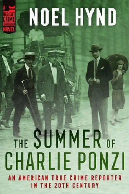 The Summer of Charlie Ponzi by Noel Hynd