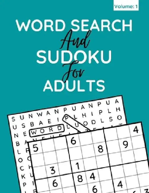 Word Search And Sudoku For Adults: 100+ Puzzles For Adults And Seniors (Volume: 1) by Funafter Books