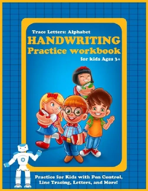 Trace Letters: Alphabet Handwriting Practice workbook for kids Ages 3+: Practice for Kids with Pen Control, Line Tracing, Letters, and More! by Von Deep