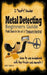 Metal Detecting, Beginners Guide: Field Book In the art of Treasure Hunting! by J. Rusty Knailes