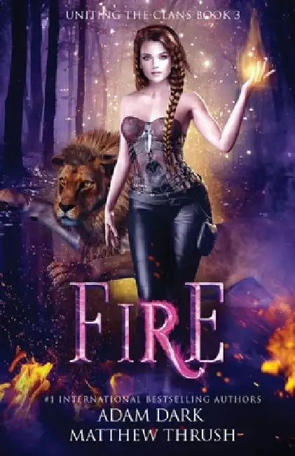 Fire: A Paranormal Urban Fantasy Shapeshifter Romance by Matthew Thrush