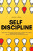 Self Discipline: Learn How to Achieve Healthy Goals, Break Bad Habits, Manage your Time Better and Set your Mind for Success in 10 Days by Jeffrey Cardo