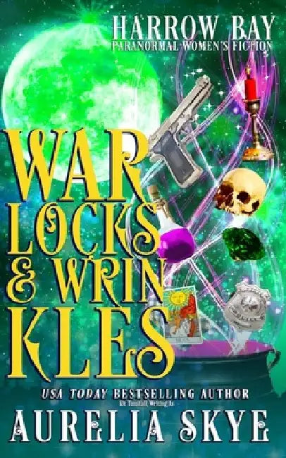 Warlocks & Wrinkles: Paranormal Women's Fiction by Kit Tunstall