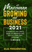 Marijuana GROWING AND BUSINESS 2021: A Complete and Simple Guide to Growing and Selling Your Own Cannabis (3 BOOKS) by Elia Friedenthal