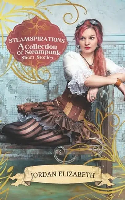 Steamspirations by Jordan Elizabeth