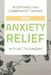 Acceptance And Commitment Therapy: Find Anxiety Relief With ACT Techniques: Acceptance And Commitment Therapy Workbook Ocd by Ebonie Tienken