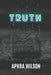 Truth by E Y; Khlebnikova, V M Protasova