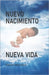 Nuevo Nacimiento: Nueva Vida by Martínez, Danilo
