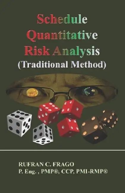 Schedule Quantitative Risk Analysis (Traditional Method): *Colored Edition by Rufran C. Frago