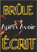 Brûle après avoir écrit: Repoussez vos limites, réfléchissez à votre passé, présent et futur, et créez un livre secret qui vous concerne, et ju by Astuce Vie Saine Editions