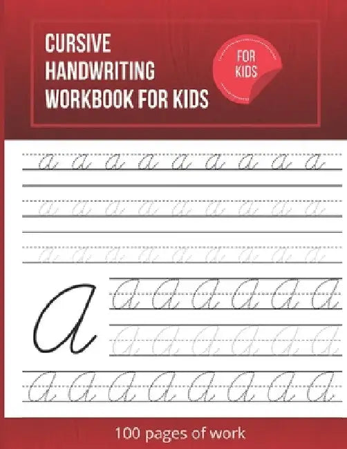 Cursive Handwriting Workbook For Kids: Cursive writing practice book to learn writing in cursive by Mary Crisler