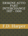 Erskine Auto Part Interchange 1927 - 1930 by F. D. Harper