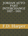 Jordan Auto Part Interchange 1927 - 1931 by F. D. Harper