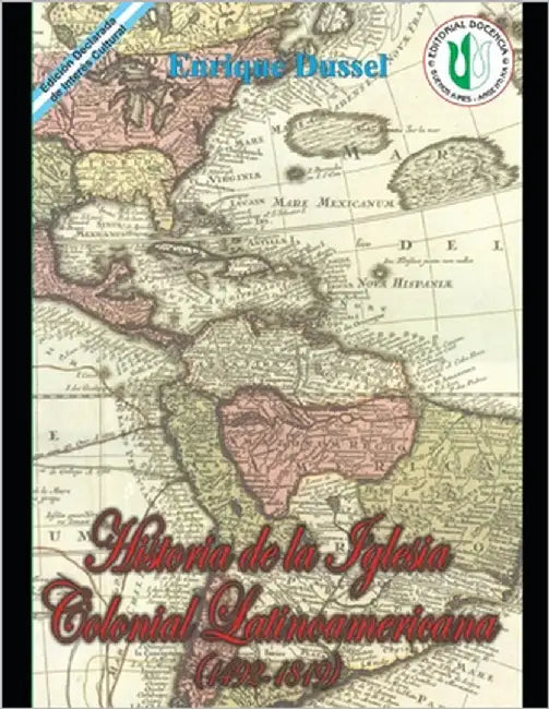 Historia de la iglesia colonial latinoamericana (1492-1819) I: Obras Selectas 3/I by Dussel, Enrique