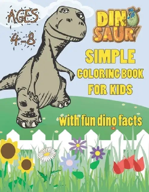 Simple Dinosaur Coloring Book for Kids ages 4-8 with fun dino facts by Simple Choices