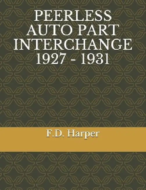 Peerless Auto Part Interchange 1927 - 1931 by F. D. Harper