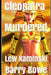 Lew Kaminski: Cleopatra Murdered by Barry Bowe
