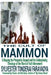 The Cult of Mammon: Critiquing the Prosperity Gospel and the Underpinning Theology of the Word of Faith Movement by Sylvester Tonderai Faravadya